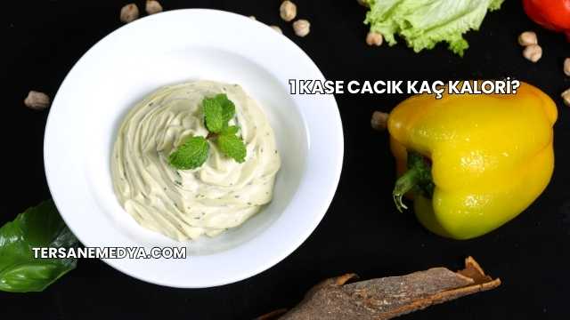 1 Kase Cacık Kaç Kalori?