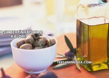 1 Kaşık Zeytinyağı Kaç Kalori?