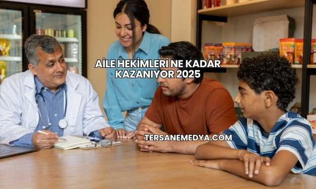 Aile Hekimleri Ne Kadar Kazanıyor 2025