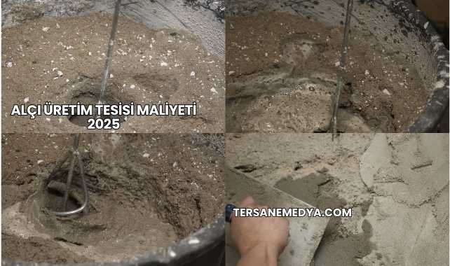 Alçı Üretim Tesisi Maliyeti 2025