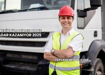 Amerika'da Tırcılar Ne Kadar Kazanıyor 2025