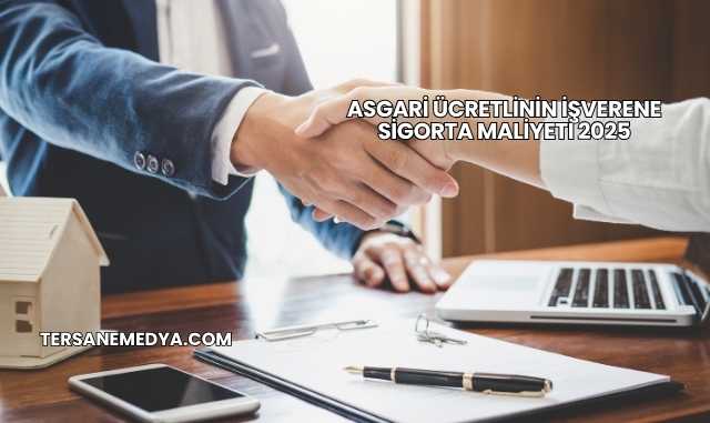 Asgari Ücretlinin İşverene Sigorta Maliyeti 2025