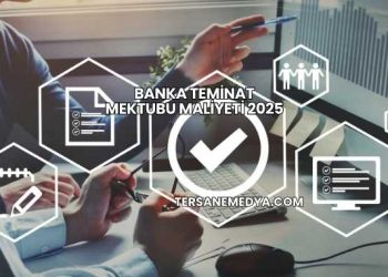 Banka Teminat Mektubu Maliyeti 2025