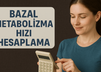 Bazal Metabolizma Hızı Hesaplama