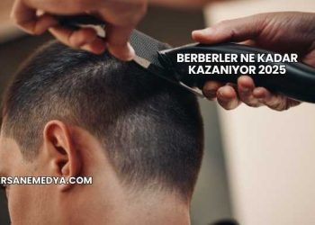 Berberler Ne Kadar Kazanıyor 2025