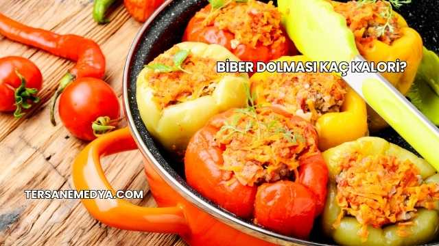 Biber Dolması Kaç Kalori?