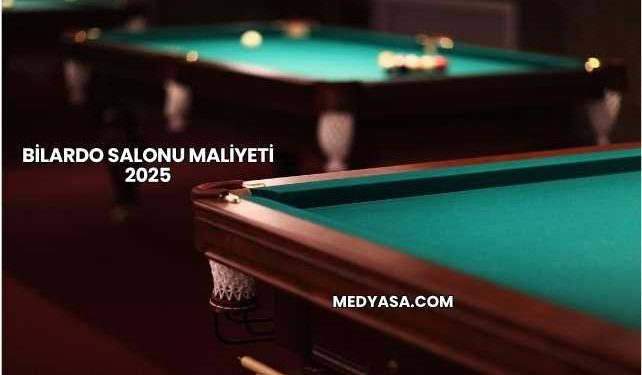 Bilardo Salonu Maliyeti 2025