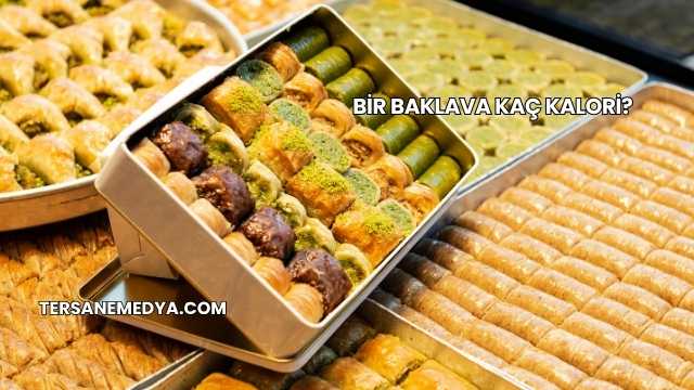Bir Baklava Kaç Kalori?