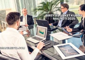Bireysel Şirket Kurma Maliyeti 2025