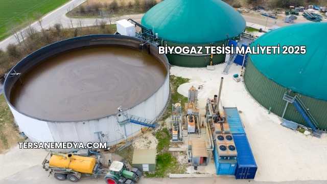 Biyogaz Tesisi Maliyeti 2025
