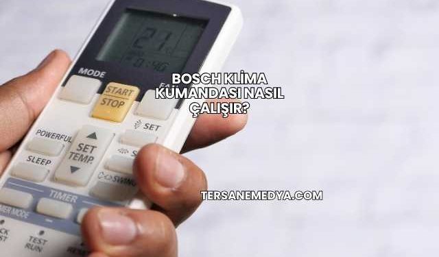Bosch Klima Kumandası Nasıl Çalışır?