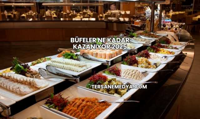 Büfeler Ne Kadar Kazanıyor 2025