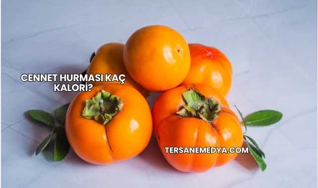 Cennet Hurması Kaç Kalori?