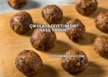 Çikolata Diyeti Nedir? Nasıl Yapılır?