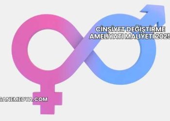 Cinsiyet Değiştirme Ameliyatı Maliyeti 2025