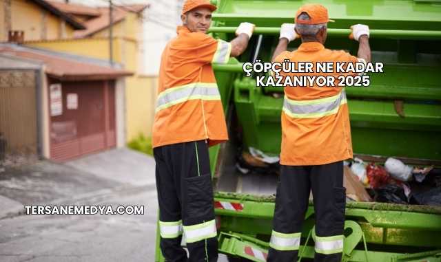 Çöpçüler Ne Kadar Kazanıyor 2025