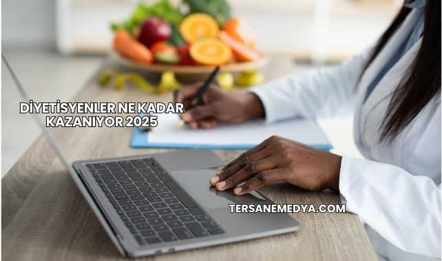 Diyetisyenler Ne Kadar Kazanıyor 2025