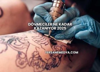 Dövmeciler Ne Kadar Kazanıyor 2025