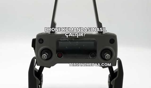 Drone Kumandası Nasıl Çalışır?