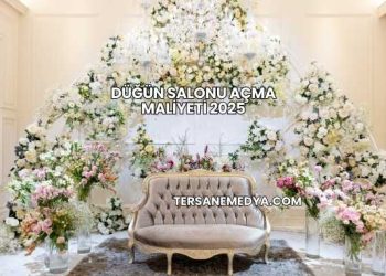 Düğün Salonu Açma Maliyeti 2025