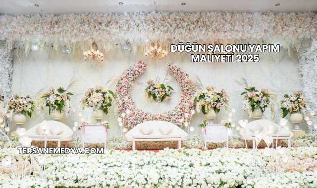 Düğün Salonu Yapım Maliyeti 2025