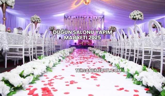 Düğün Salonu Yapım Maliyeti 2025