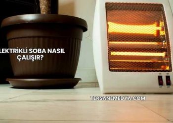 Elektrikli Soba Nasıl Çalışır?