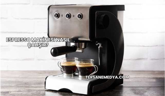 Espresso Makinesi Nasıl Çalışır?