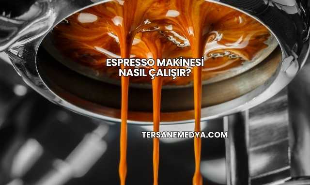 Espresso Makinesi Nasıl Çalışır?