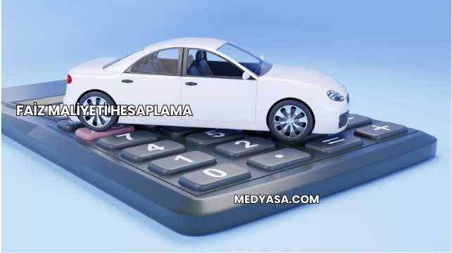 Faiz Maliyeti Hesaplama