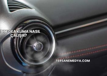 Fiat Egea Klima Nasıl Çalışır?