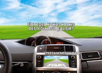 Fiat Egea Yokuş Kalkış Desteği Nasıl Çalışır?