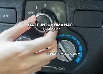 Fiat Punto Klima Nasıl Çalışır?