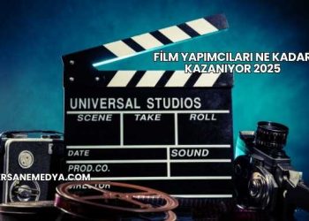 Film Yapımcıları Ne Kadar Kazanıyor 2025