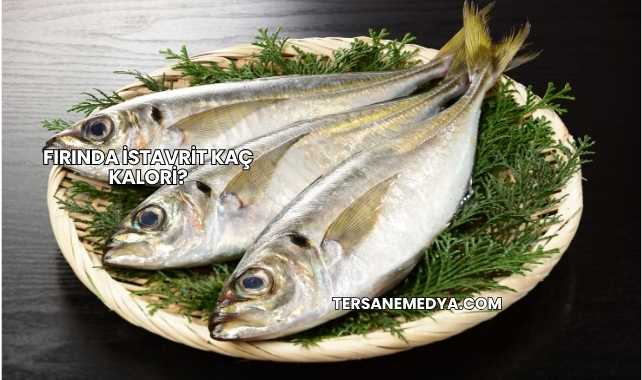 Fırında İstavrit Kaç Kalori?