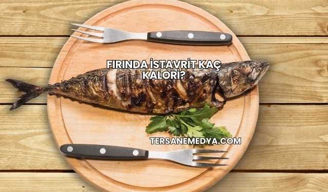 Fırında İstavrit Kaç Kalori?