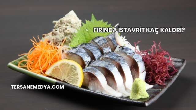 Fırında İstavrit Kaç Kalori?
