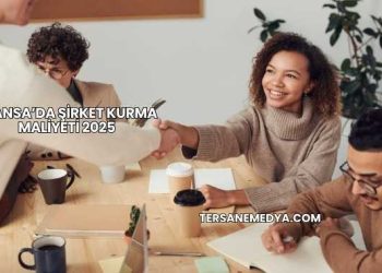 Fransa’da Şirket Kurma Maliyeti 2025