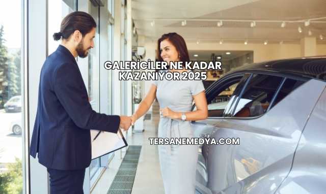 Galericiler Ne Kadar Kazanıyor 2025