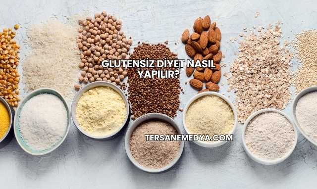 Glutensiz Diyet Nasıl Yapılır?