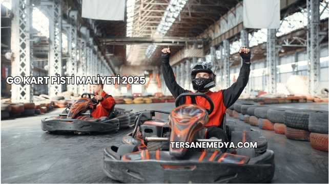 Go Kart Pisti Maliyeti 2025