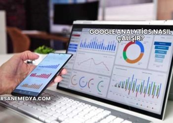 Google Analytics Nasıl Çalışır?