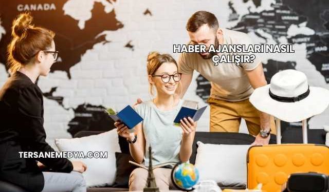 Haber Ajansları Nasıl Çalışır?