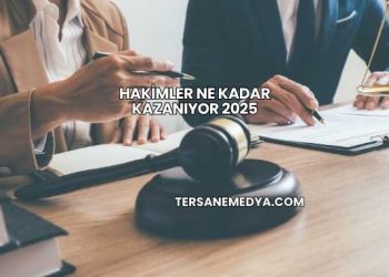 Hakimler Ne Kadar Kazanıyor 2025
