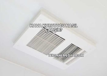 Hava Kurutucu Nasıl Çalışır?