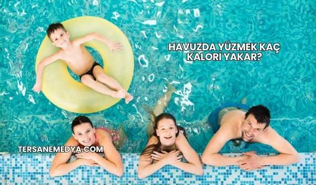 Havuzda Yüzmek Kaç Kalori Yakar?