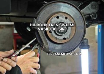 Hidrolik Fren Sistemi Nasıl Çalışır?