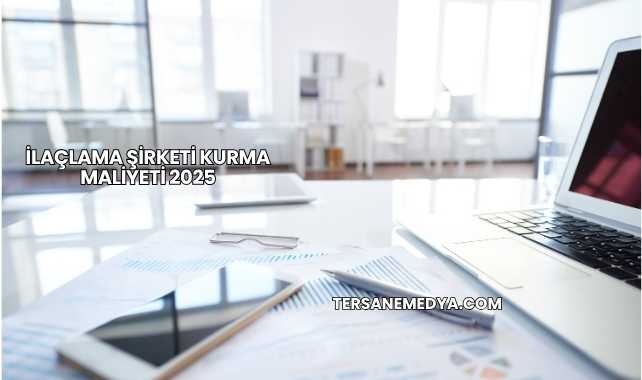 İlaçlama Şirketi Kurma Maliyeti 2025
