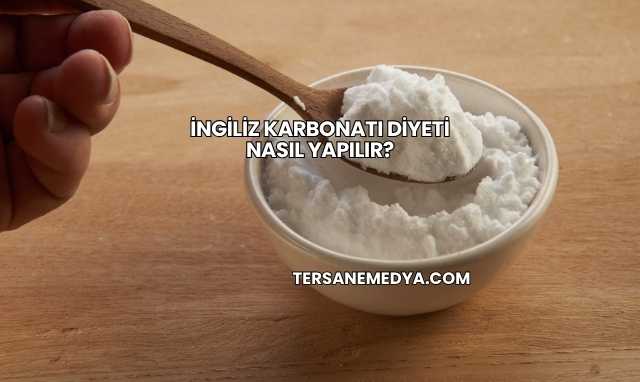 İngiliz Karbonatı Diyeti Nasıl Yapılır?
