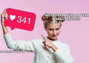 Instagram Reklam Verme Maliyeti 2025